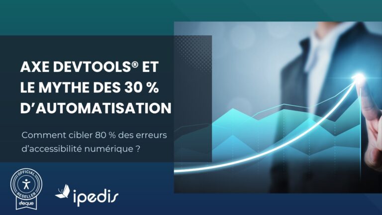 axe DevTools® et le mythe des 30 % d’automatisation : comment cibler 80 % des erreurs d’accessibilité numérique ? 